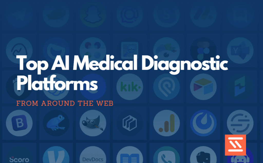 Top AI Medical Diagnostic Platforms