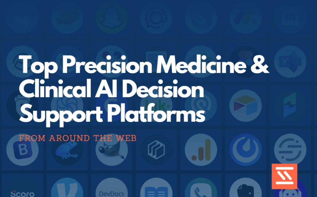 Top Precision Medicine & Clinical AI Decision Support Platforms