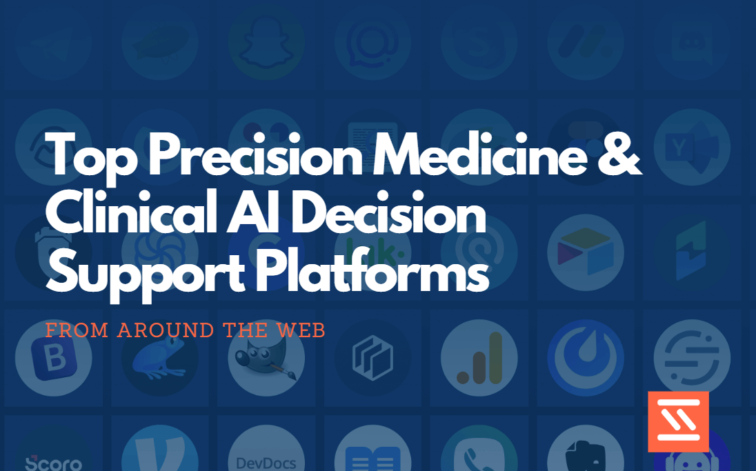 Top Precision Medicine & Clinical AI Decision Support Platforms