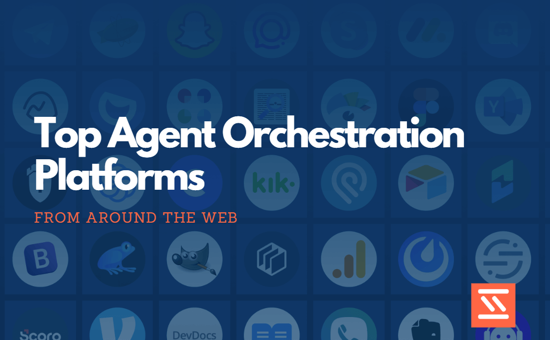 Top Agent Orchestration Platforms