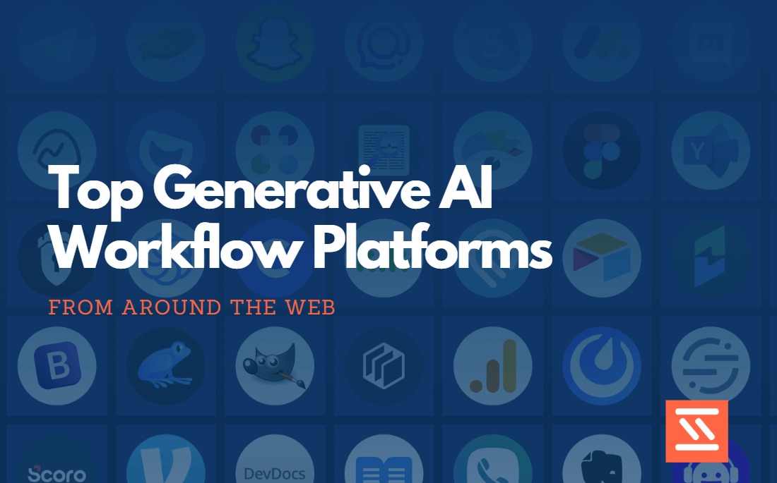 Top Generative AI Workflow Platforms