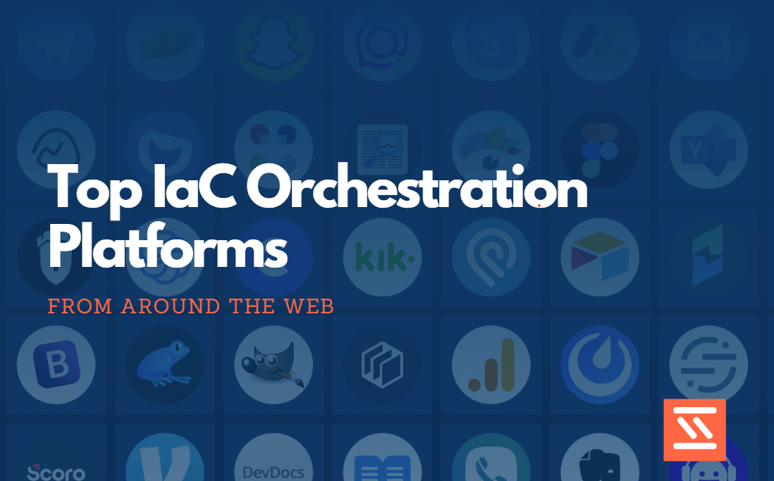 Top IaC Orchestration Platforms
