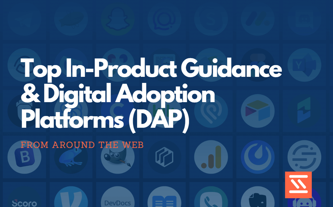 Top In-Product Guidance & Digital Adoption Platforms (DAP)