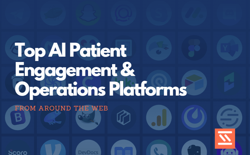 Top AI Patient Engagement & Operations Platforms