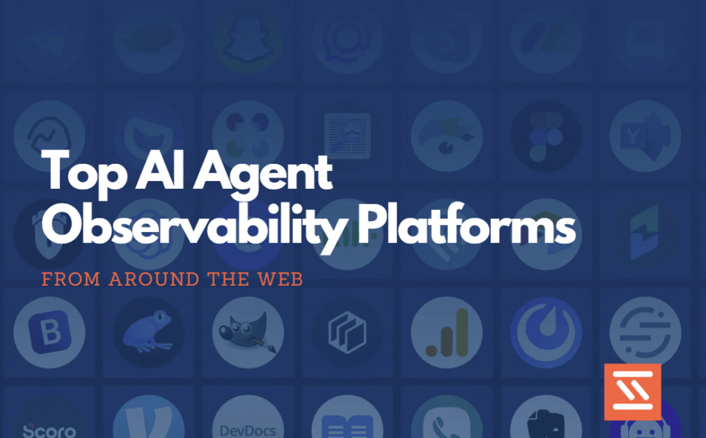 Top AI Agent Observability Platforms