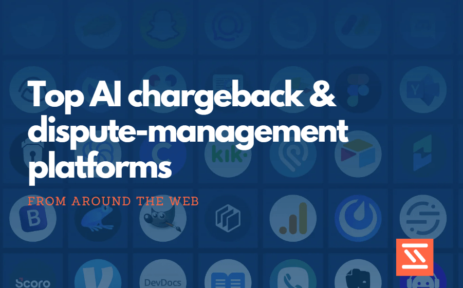 Top AI Chargeback & Dispute Management Platforms