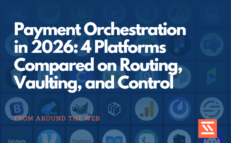 Payment Orchestration in 2026