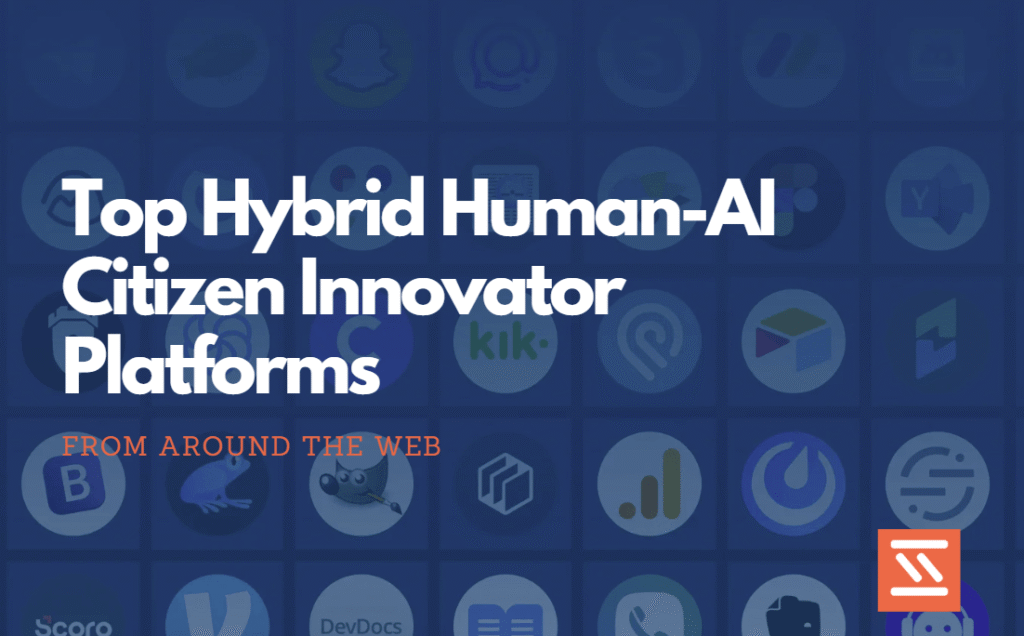 Top Hybrid Human-AI Citizen Innovator Platforms