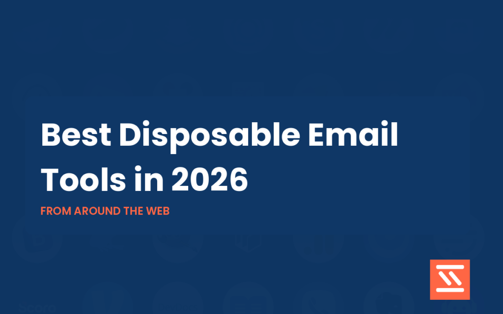 Best Disposable Email Tools in 2026