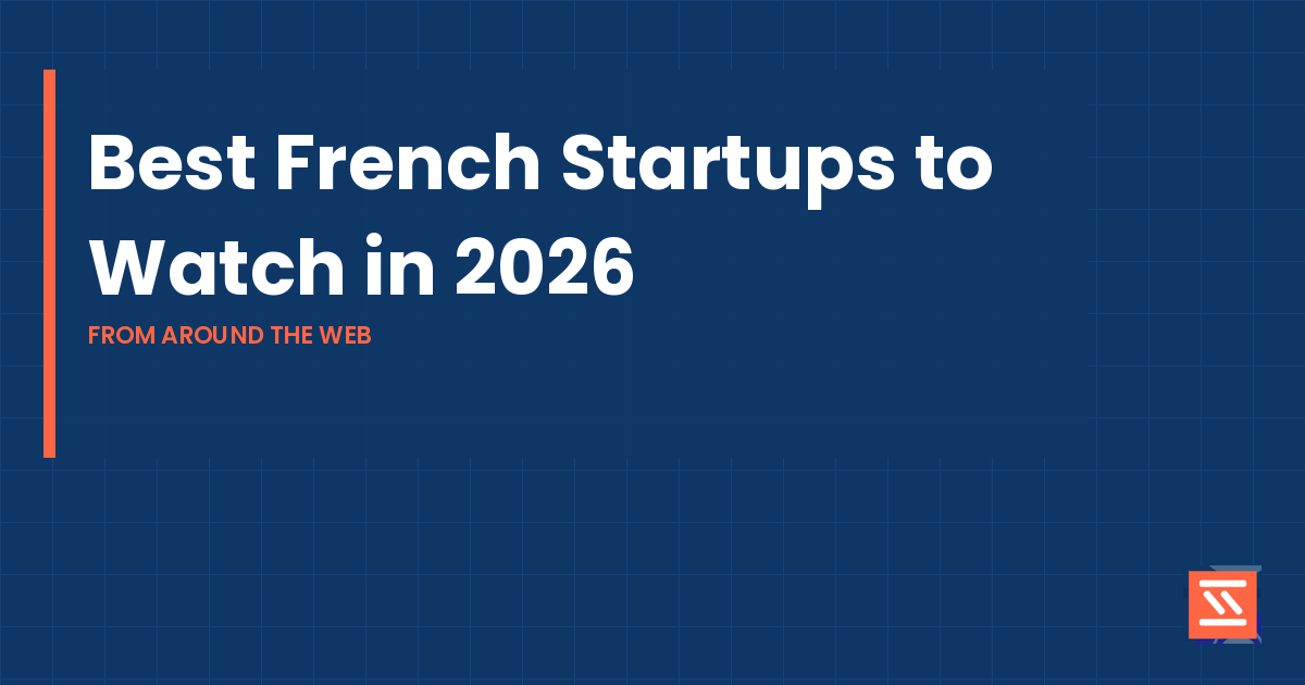 Best French Startups to Watch in 2026