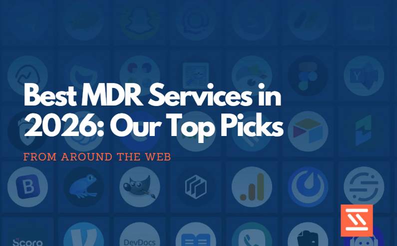 Best MDR Services in 2026: Our Top Picks