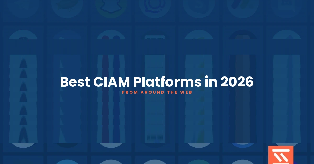 Best CIAM Platforms in 2026