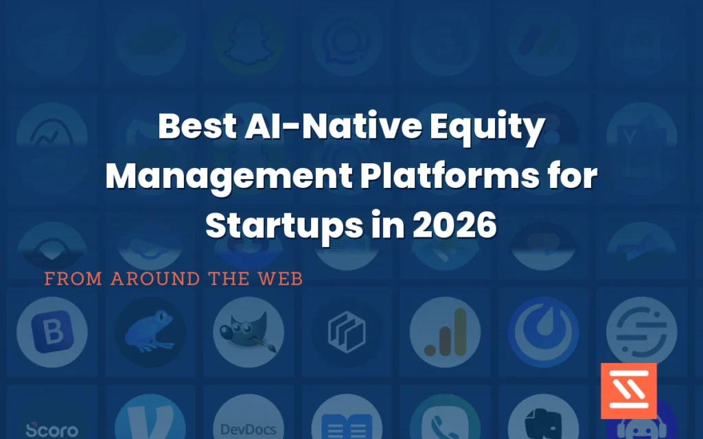 Best AI-Native Equity Management Platforms for Startups in 2026