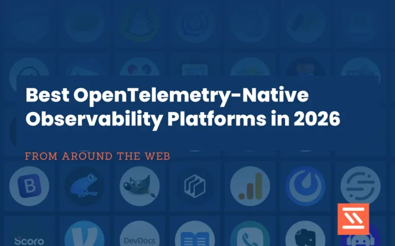 Best OpenTelemetry-Native Observability Platforms in 2026